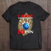 I Hate That Damn 10 Pin Bowling T-SHIRT NT