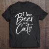 I Love Beer And Cats T-SHIRT NT