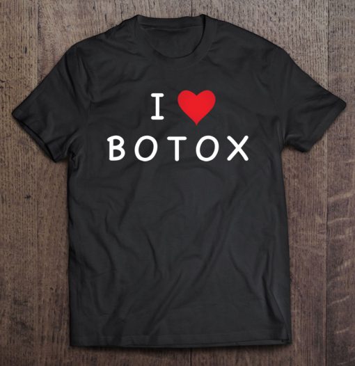 I Love Botox Heart T-SHIRT NR