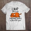 I Nap Because Punching People Is Frowned Upon T-SHIRT NT