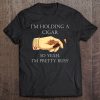 I’m Holding A Cigar So Yeah I’m Pretty Busy T-SHIRT NT