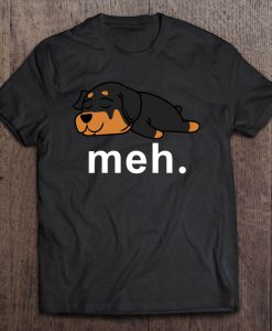 Meh Funny Rottweiler T-SHIRT NT