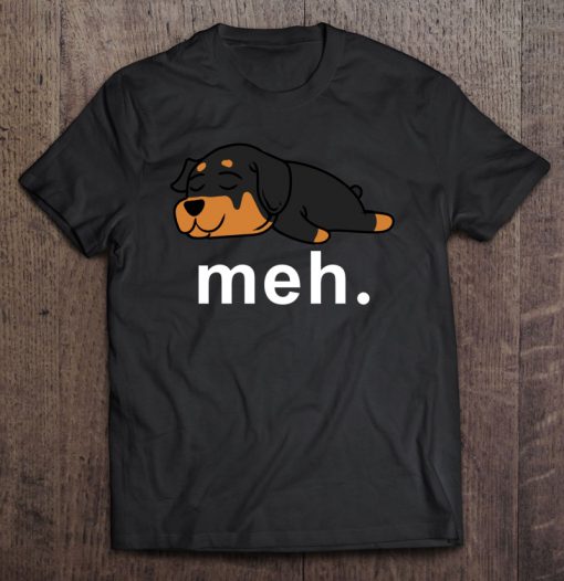 Meh Funny Rottweiler T-SHIRT NT