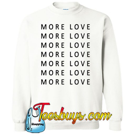 More love SWEATSHIRT NT