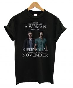 Nice Never Underestimate A Woman Who Loves Supernatural T shirt NT