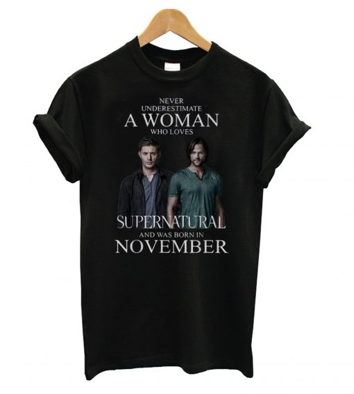 Nice Never Underestimate A Woman Who Loves Supernatural T shirt NT