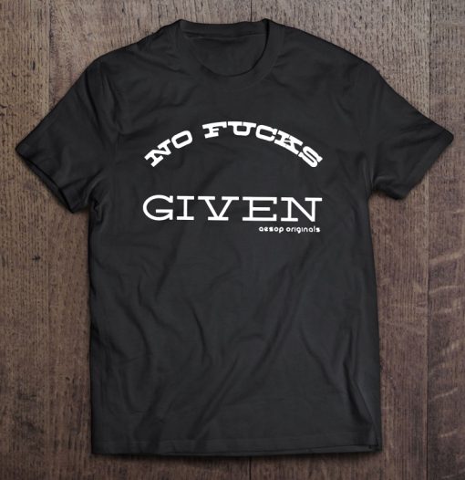 No Fucks Given T-SHIRT NT