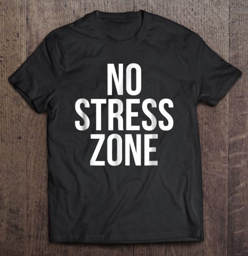 No Stress Zone T-SHIRT NT