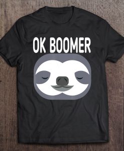 Ok Boomer Sloth Version T-SHIRT NT