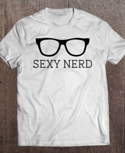 Sexy Nerd Funny Glasses T-SHIRT NT