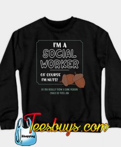 Social Worker SWEATSHIRT NR