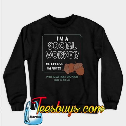 Social Worker SWEATSHIRT NR