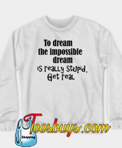 Socialdudtees Dreaming Impossible Dream SWEATSHIRT NR