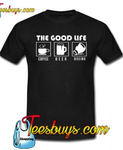 The Good Life Coffee Beer Boxing T-SHIRT NT