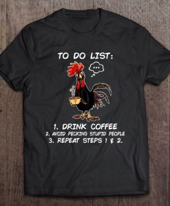 To Do List Drink Coffee T-SHIRT NT