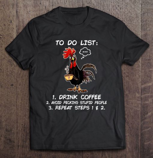 To Do List Drink Coffee T-SHIRT NT