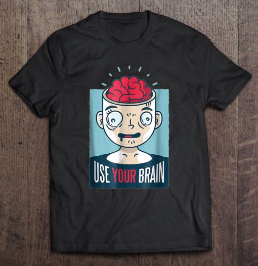 Use Your Brain T-SHIRT NT