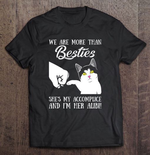 We Are More Than Besties T-SHIRT NT