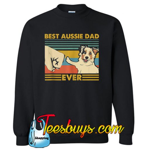 Best Aussie Dad Ever Retro SWEATSHIRT NT