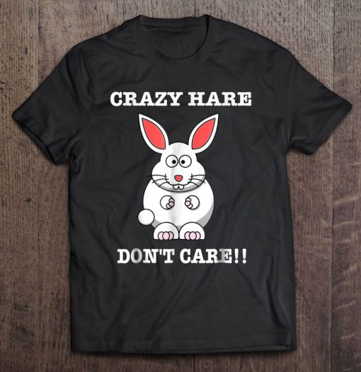 Crazy Hare Don’t Care T-SHIRT NT