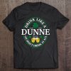 Drink Like A Dunne Or Don’t Drink At All Shamrock Version T-SHIRT NT