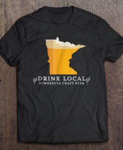 Drink Local Minnesota Craft Beer T-SHIRT NT