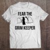 Fear The Grim Keeper T-SHIRT NT