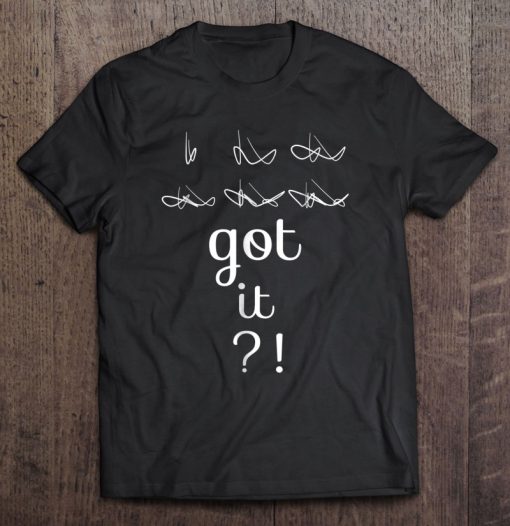 Got It Conductor Music Sign T-SHIRT NT