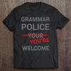 Grammar Police Funny T-SHIRT NT