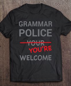 Grammar Police Funny T-SHIRT NT