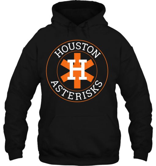 Houston Asterisks Cheated In 2017 Baseball HOODIE NT