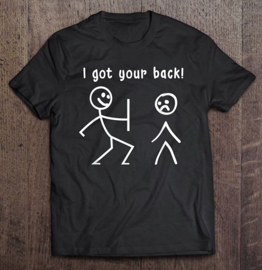 I Got Your Back Stickmans Version T-SHIRT NT