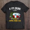 If I’m Drunk It’s My Camping Friends Fault T-SHIRT NT