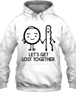 Let’s Get Lost Together Ring And Hairpin HOODIE NT