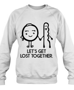 Let’s Get Lost Together Ring And Hairpin SWEATSHIRT NT