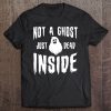 Not A Ghost Just Dead Inside Funny Goth T-SHIRT NT
