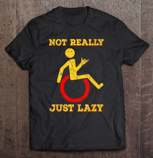 Not Really Just Lazy T-SHIRT NT