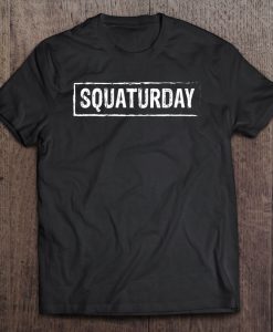 Squaturday Squats T-SHIRT NT