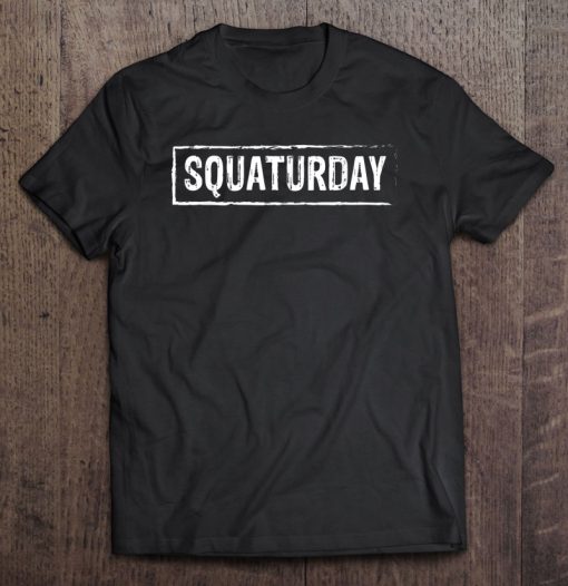 Squaturday Squats T-SHIRT NT