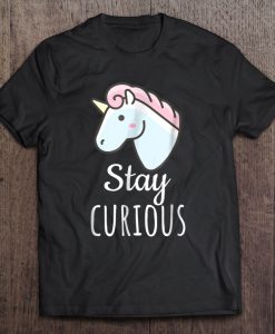 Stay Curious T-SHIRT NT