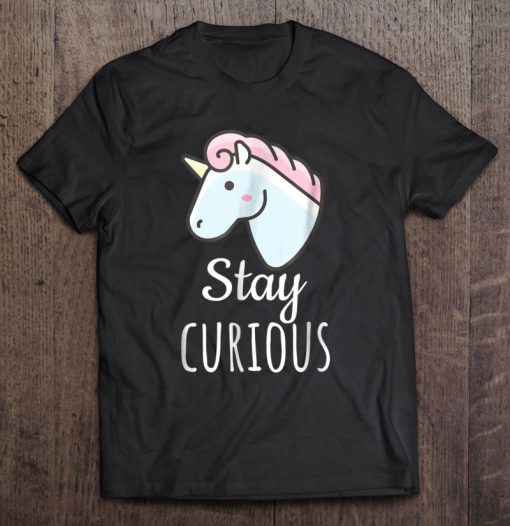 Stay Curious T-SHIRT NT