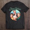 Stay Golden The Golden Girls Version T-SHIRT NT