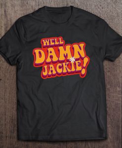 Well Damn Jackie 70S T-SHIRT NT