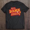 Well Damn Jackie 70S T-SHIRT NT