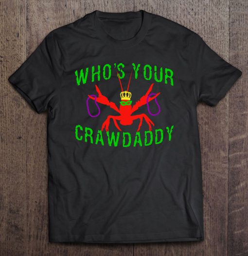 Who’s Your Crawdaddy T-SHIRT NT