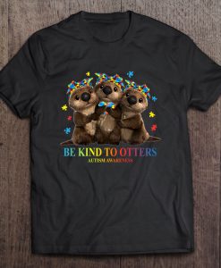 Be Kind To Otters T-SHIRT NT