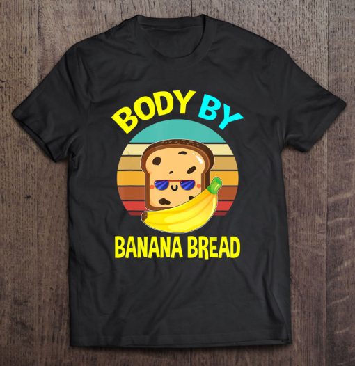 Body By Banana Bread T-SHIRT NT