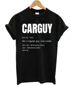 Car Guy Definition t shirt RJ22