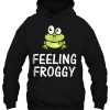 Feeling Froggy Cute Frog Version HOODIE NT