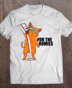 For The Homies Cat T-SHIRT NT